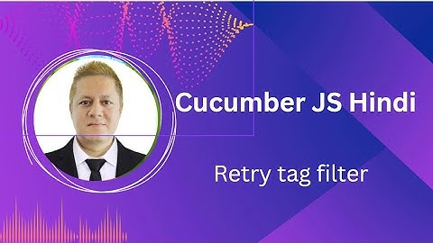 Cucumber JS - configuration retryTagFilter in Hindi #32