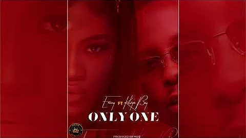  Eazzy - Only One Ft. Kelvyn Boy (Prod By MOG)