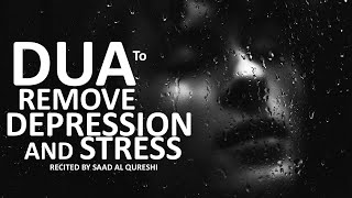 DUA THAT WILL CONVERT DEPRESSION, WORRY AND STRESS TO PEACE AND HAPPINESS