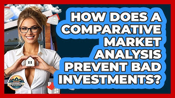 How Does A Comparative Market Analysis Prevent Bad Investments? - Home Investing Experts