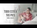 Daniel Calveti - Todo esta en tus pies | Nueva Música Cristiana 2021