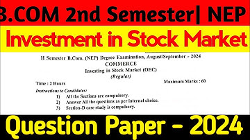 B.com 2nd sem Investment in stock market question paper 2024 | NEP | b.com 2nd sem question papers |