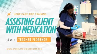 Assisting Client With Taking Medication | Washington Caregiver Training | Sparkle Training Center