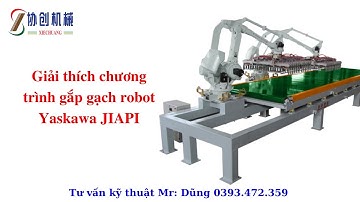 Giải thích chương trình gắp gạch robot Yaskawa JIAPI - Mr: Dũng - Lh 0393.472.359