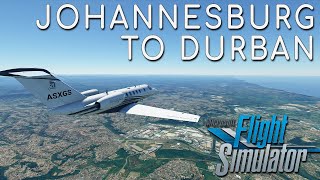 Johannesburg to Durban South Africa - CJ4 - Microsoft Flight Simulator