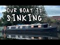 We think our NARROWBOAT IS SINKING. Welcome back to BOATLIFE.