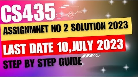 CS435 Assignment no 2 solution 2023/CS435 Assignment no 2 2023/PAID ASSIGNMENT WhatsApp 03135610637