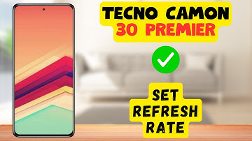 Tecno Camon 30 Premier Refresh Rate Settings || How to Set refresh rate {Updated Method}