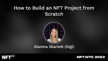 How to Build an NFT Project from Scratch - Gianina Skarlett at NFT.NYC 2023