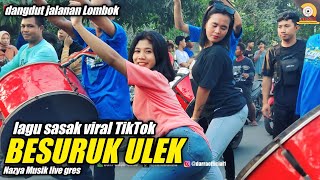 Lagu Sasak Viral TikTok terbaru - BESURUK ULEK - Nazya Musik live gres
