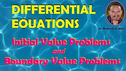INITIAL VALUE PROBLEMS and BOUNDARY VALUE PROBLEMS (Lecture 4)