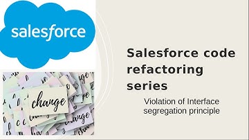 Salesforce code refactoring series-Violation of Interface segregation principle