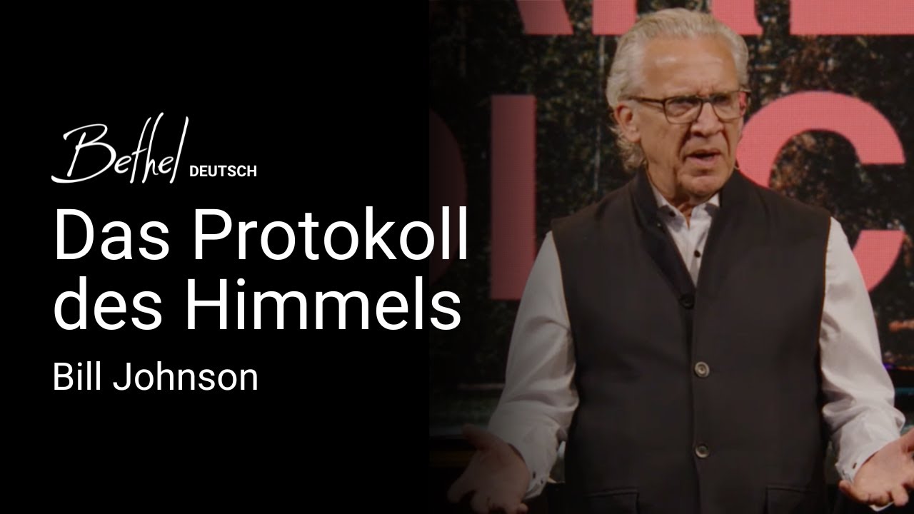 Das Protokoll des Himmels | Bill Johnson | 28. SEP 2025