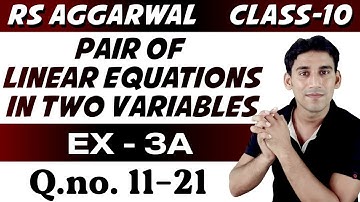 Rs aggarwal Class-10  Ex- 3a , q.no. 11-21 | Pair Of Linear Equations In Two Variables by Ujjwal Jha