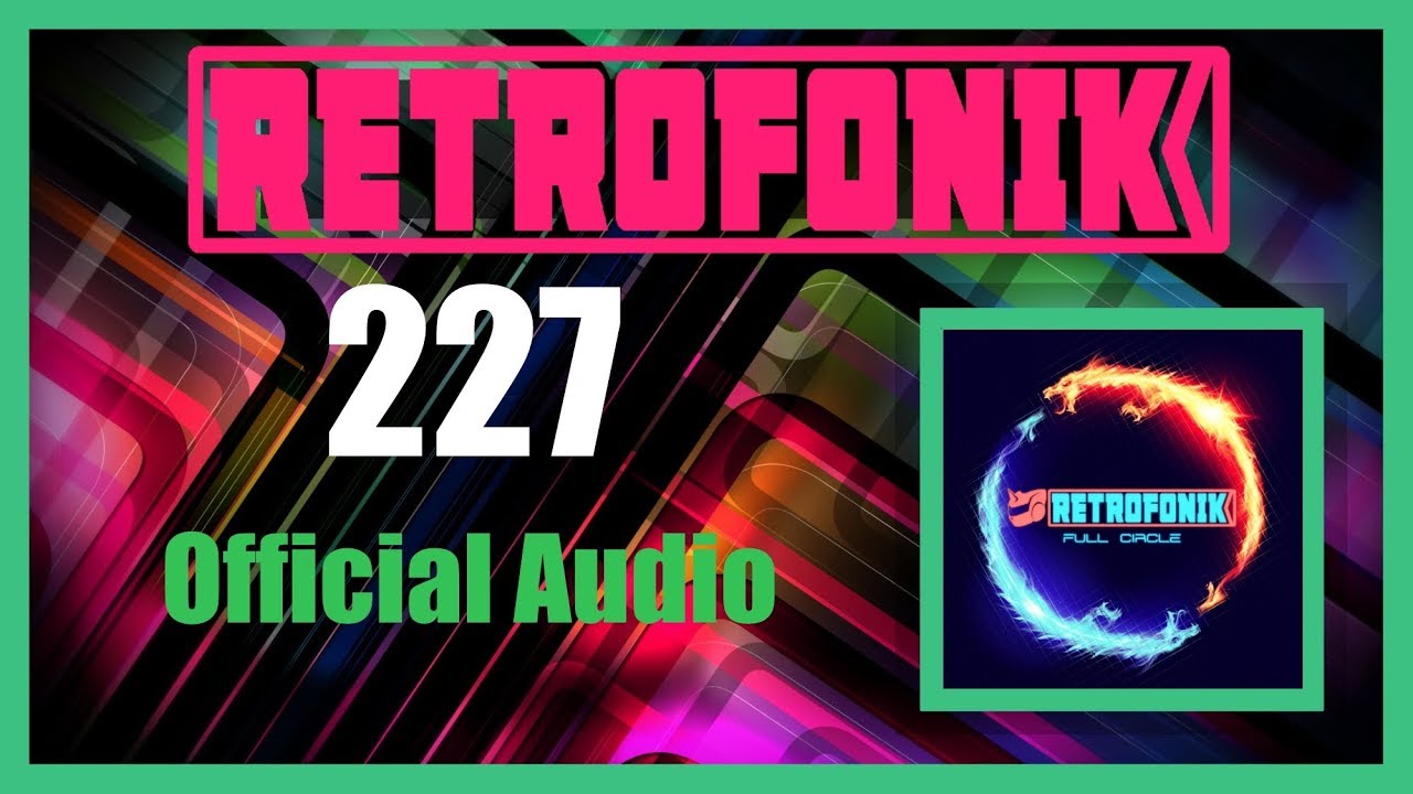 Watch 227 (Official Audio) - Retrofonik on YouTube Watch 227 (Official Audio) - Retrofonik on YouTube