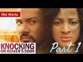 KNOCKING ON HEAVENS DOOR PART 1 FULL MOVIE CLASSIC NOLLYWOOD FILM 2020 