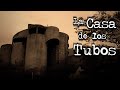 Leyendas de Nuevo León: La Casa de los Tubos | Voces Muertas VM