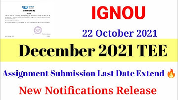 Ignou December 2021 TEE New Update || Assignment Submit करने की Last Date Extend || New Notice आ गया
