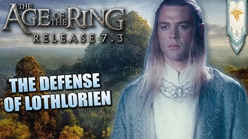 Age of the Ring mod 7.3 | The Defense of Lothlórien!