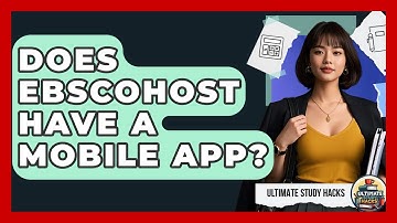 Does EBSCOhost Have A Mobile App? - Ultimate Study Hacks