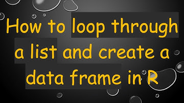 How to loop through a list and create a data frame in R