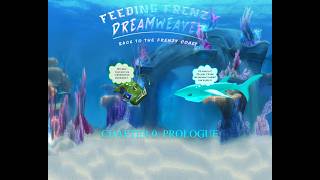 Feeding Frenzy Dreamweaver - Back To The Frenzy Coast | Chapter 0: Prologue (Pilot) screenshot 5