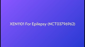 Clinical Trial: XEN1101 for Epilepsy (NCT03796962)