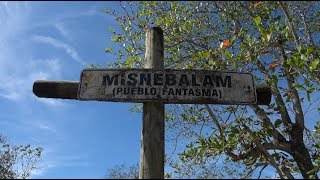 Misnebalam: Pueblo Fantasma en Yucatán