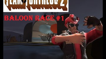 Team Fortress 2 - Balloon Race #1