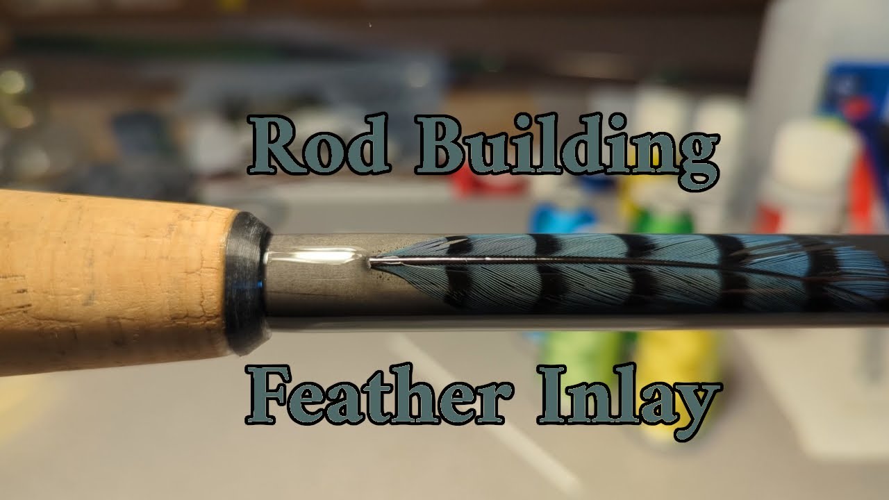 Rod Building - Feather Inlay 