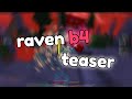 raven b4 teaser (releasing soon)