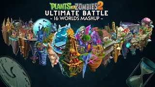 Plants vs Zombies 2 | 16 Worlds Ultimate Battle Mashup (2022 VERSION)