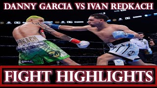 DANNY GARCIA VS IVAN REDKACH - FULL FIGHT HIGHLIGHTS   01 25 2020