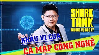  Shark Dzung Nguyễn - "Cá Mập" Công Nghệ Thích Startup ntn? | Shark Tank Việt Nam | Mùa 2 