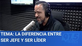 Tema: La diferencia entre ser jefe y ser líder