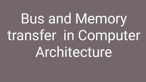lecture-15 Bus and memory transfer in computer organisation and architecture