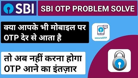 SBI Secure OTP App | SBI Secure OTP App Download And Register