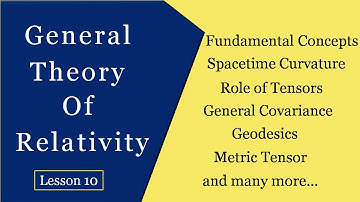 General relativity | General relativity explained | Einstein field equations explained | Geodesic
