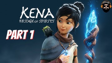 KENA BRIDGE OF SPIRITS Gameplay - Part 1 (no commentary)