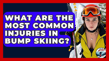 What Are The Most Common Injuries In Bump Skiing? - Ask A Ski Bum