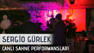 CANLI SAHNE PERFORMANSLARI ( Sergio Gürlek - Geçmişten Günümüze 2019 En güzel Şarkılar ) Resimi