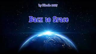 Back to Space by Nicole 2017