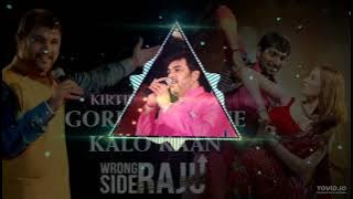 Gori Radha Ne Kalo Kaan || Song || New DJ Remix Song || Kirtidan Gadhvi || Wrong Side Raju Movie ||