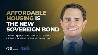 Affordable housing is the new sovereign bond, with Jaime Luque, European Commission.