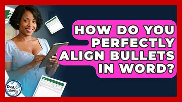 How Do You Perfectly Align Bullets In Word? - Docs and Sheets Pro