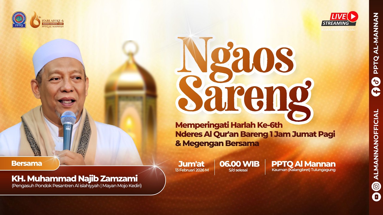 🔴 LIVE NGAOS SARENG BERSAMA KH. Muhammad Najib Zamzami | PPTQ AL MANNAN Tulungagung
