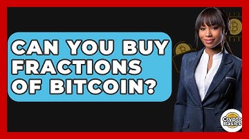 Can You Buy Fractions Of Bitcoin? - CryptoBasics360.com