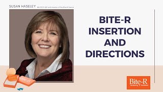 Bite-R Insertion and Directions