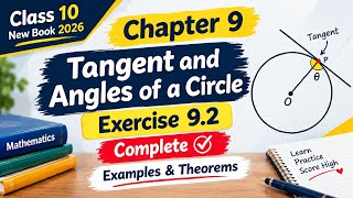 Details Class 10 Math Chapter 9 Exercise 9.2 |Tangent & Angles of a Circle |Complete Solution |New Book 2026 Guide