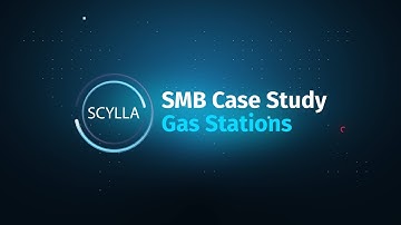 Scylla Security Solutions for SMB Case Study: Gas Stations